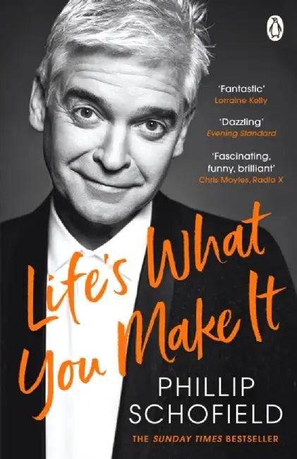 Life's What You Make It by Phillip Schofield