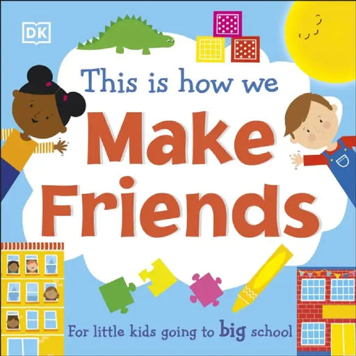 This Is How We Make Friends by DK