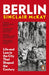 Berlin by Sinclair McKay
