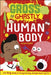 Gross and Ghastly: Human Body by Kev Payne