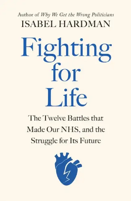 Fighting for Life by Isabel Hardman