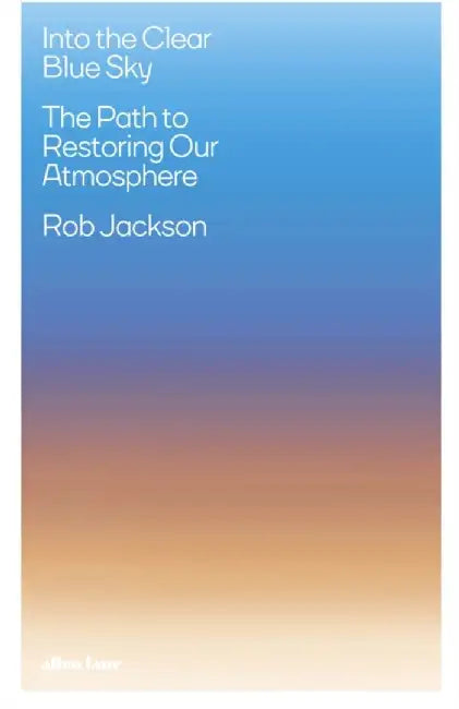 Into the Clear Blue Sky by Rob Jackson