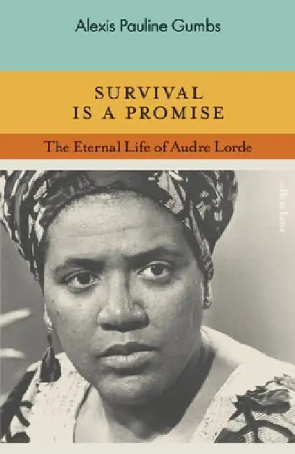 Survival is a Promise by Alexis Pauline Gumbs