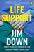 Life Support by Dr Jim Down
