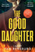 The Good Daughter by Laure Van Rensburg