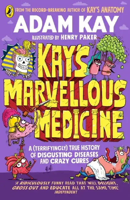 Kay's Marvellous Medicine by Adam Kay