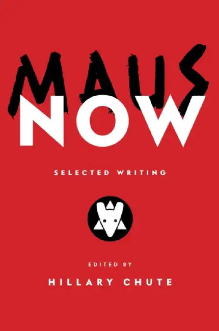 Maus Now by Art Spiegelman