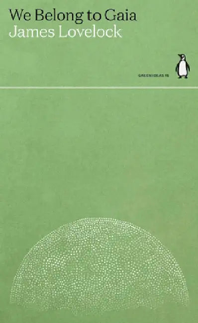 We Belong to Gaia by James Lovelock