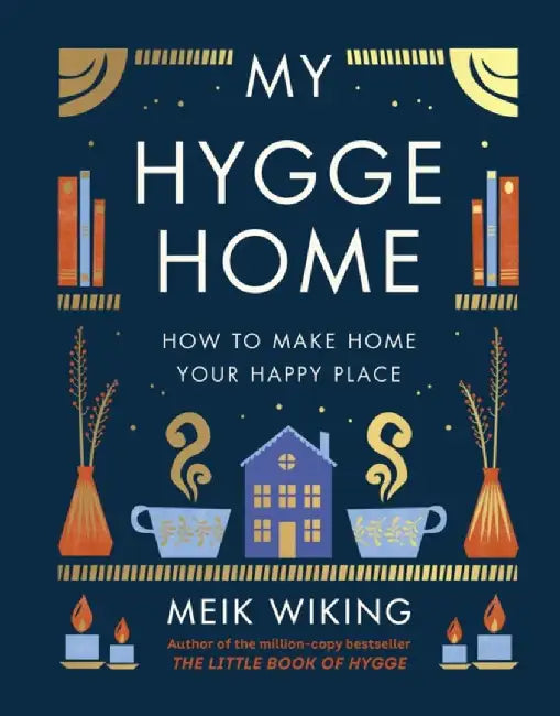 My Hygge Home by Meik Wiking