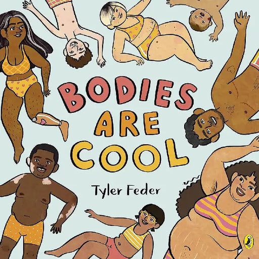 Bodies Are Cool by Tyler Feder