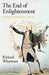 The End of Enlightenment by Richard Whatmore