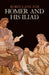 Homer and His Iliad by Robin Lane Fox