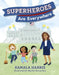 Superheroes Are Everywhere by Kamala Harris