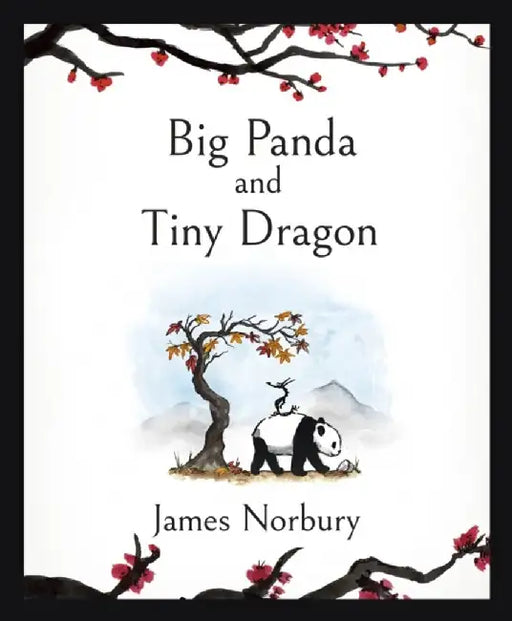 Big Panda and Tiny Dragon by James Norbury
