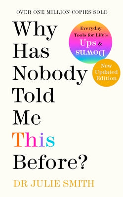 Why Has Nobody Told Me This Before? by Julie Smith