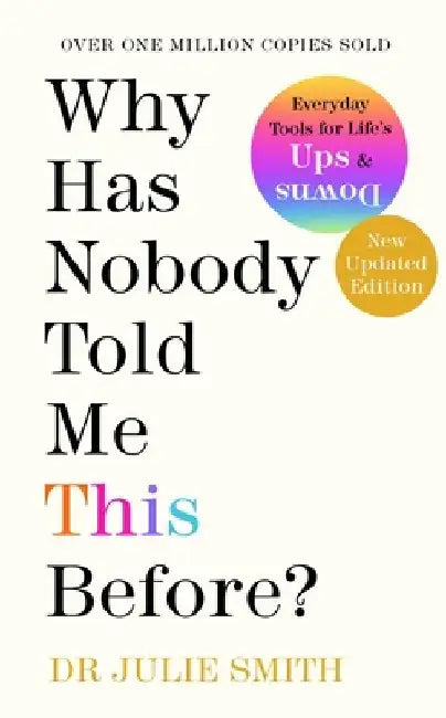 Why Has Nobody Told Me This Before? by Julie Smith