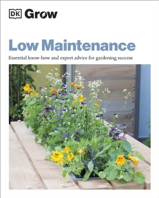 Grow Low Maintenance by Zia Allaway