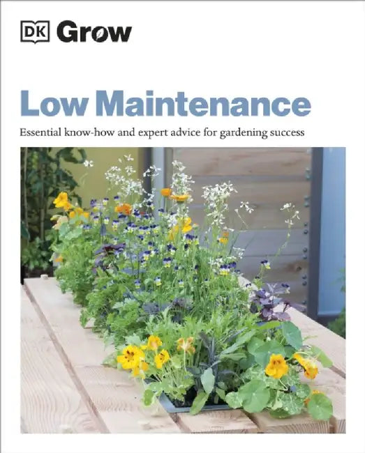 Grow Low Maintenance by Zia Allaway
