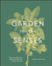 Garden for the Senses by Kendra Wilson