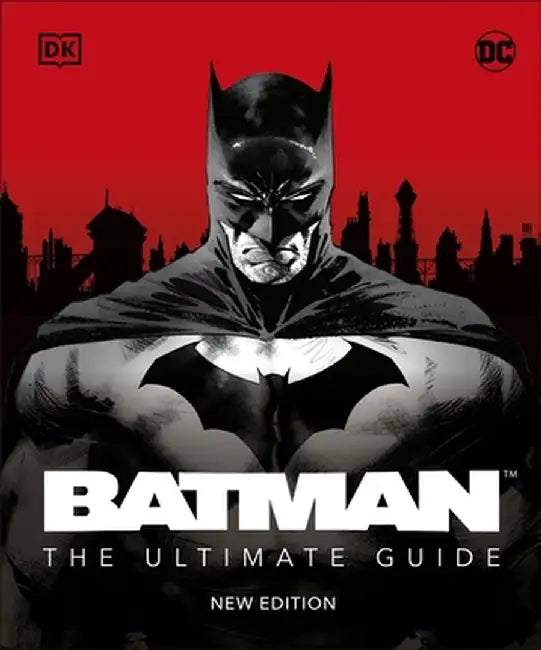 Batman The Ultimate Guide New Edition by Matthew K. Manning