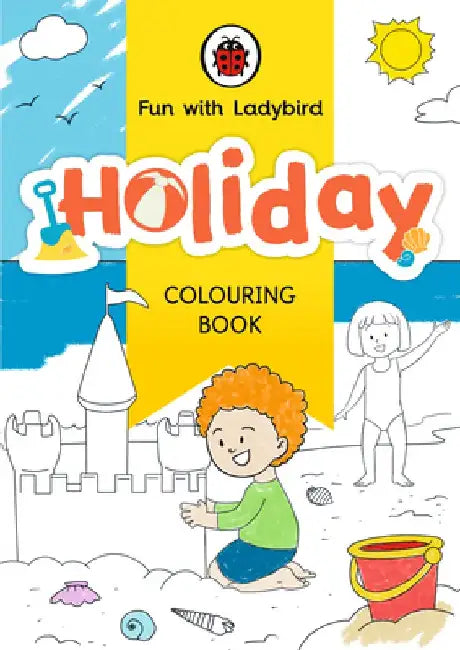 Fun With Ladybird: Colouring Book: Holiday by Ladybird