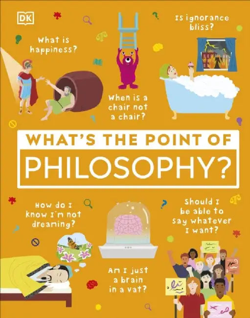 What's the Point of Philosophy? by DK