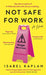 Not Safe For Work by Isabel Kaplan