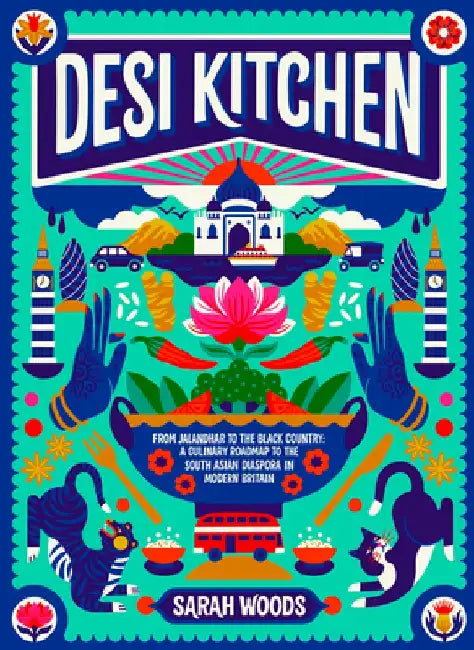 Desi Kitchen by Sarah Woods