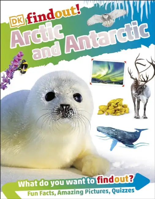 DKFindout! Arctic and Antarctic by DK