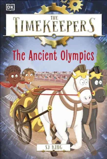 The Timekeepers: The Ancient Olympics by SJ King