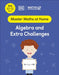 Maths — No Problem! Algebra and Extra Challenges, Ages 10-11 (Key Stage 2) by Maths — No Problem!