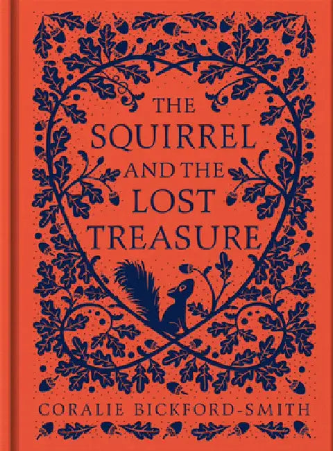 The Squirrel and the Lost Treasure by Coralie Bickford-Smith