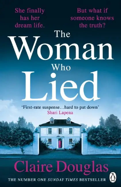 The Woman Who Lied by Claire Douglas