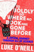 To Boldly Go Where No Book Has Gone Before by Katie Rose Hejtmanek