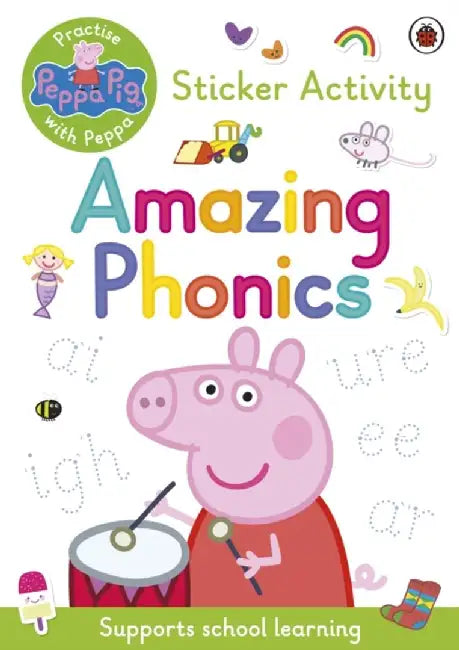 Peppa Pig: Practise with Peppa: Amazing Phonics by Peppa Pig