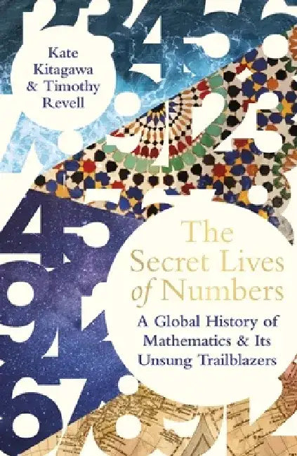 The Secret Lives of Numbers by Kate Kitagawa