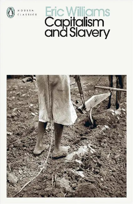 Capitalism and Slavery by Eric Williams