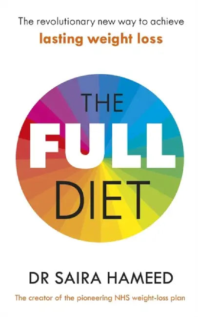 The Full Diet by Dr Saira Hameed