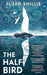 The Half Bird by Susan Smillie
