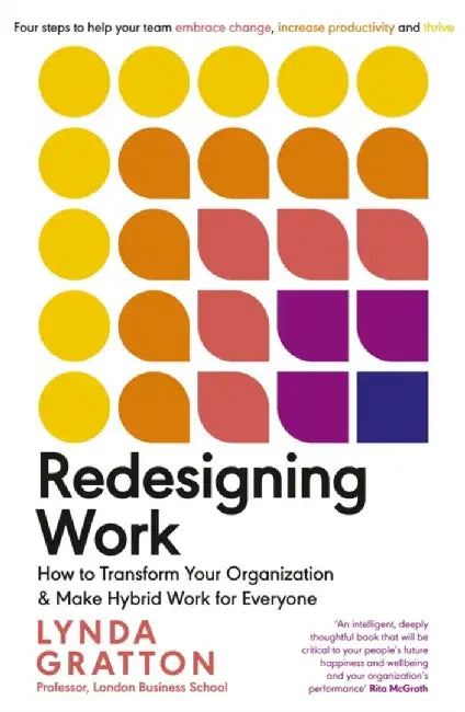 Redesigning Work by Lynda Gratton