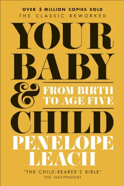 Your Baby and Child by Penelope Leach
