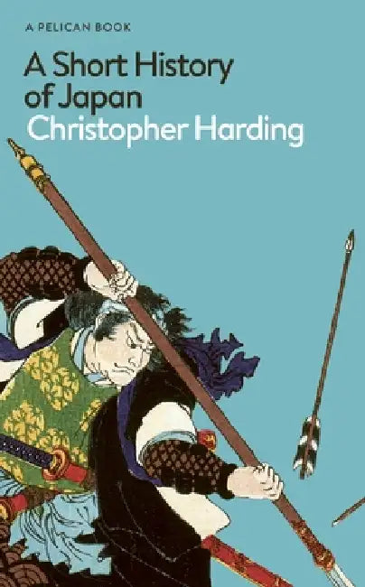 A Short History of Japan by Christopher Harding