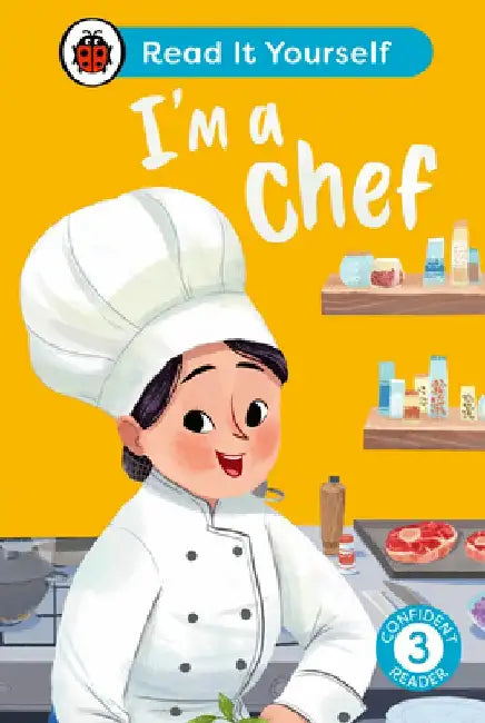 I'm a Chef: Read It Yourself - Level 3 Confident Reader by Ladybird