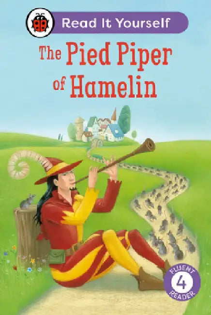 The Pied Piper of Hamelin: Read It Yourself - Level 4 Fluent Reader by Ladybird