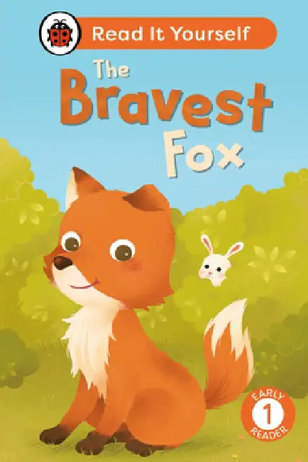The Bravest Fox: Read It Yourself - Level 1 Early Reader by Ladybird