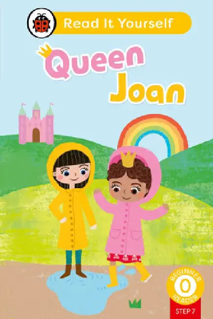 Queen Joan (Phonics Step 7): Read It Yourself - Level 0 Beginner Reader by Ladybird