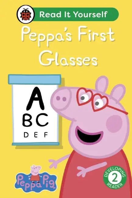 Peppa Pig Peppa's First Glasses: Read It Yourself - Level 2 Developing Reader by Ladybird