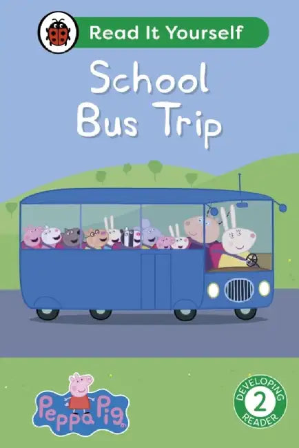 Peppa Pig School Bus Trip: Read It Yourself - Level 2 Developing Reader by Ladybird