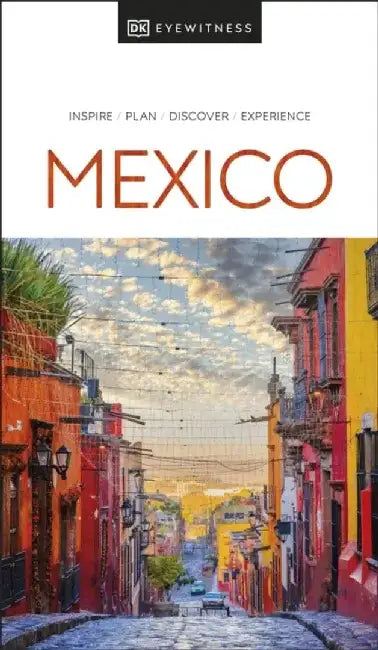 Eyewitness Mexico by Dk Eyewitness