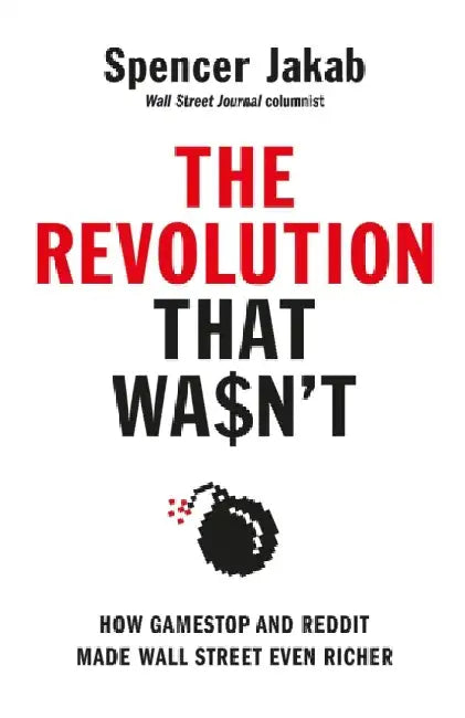 The Revolution That Wasn't by Spencer Jakab